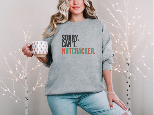 Sorry, Can't, Nutcracker