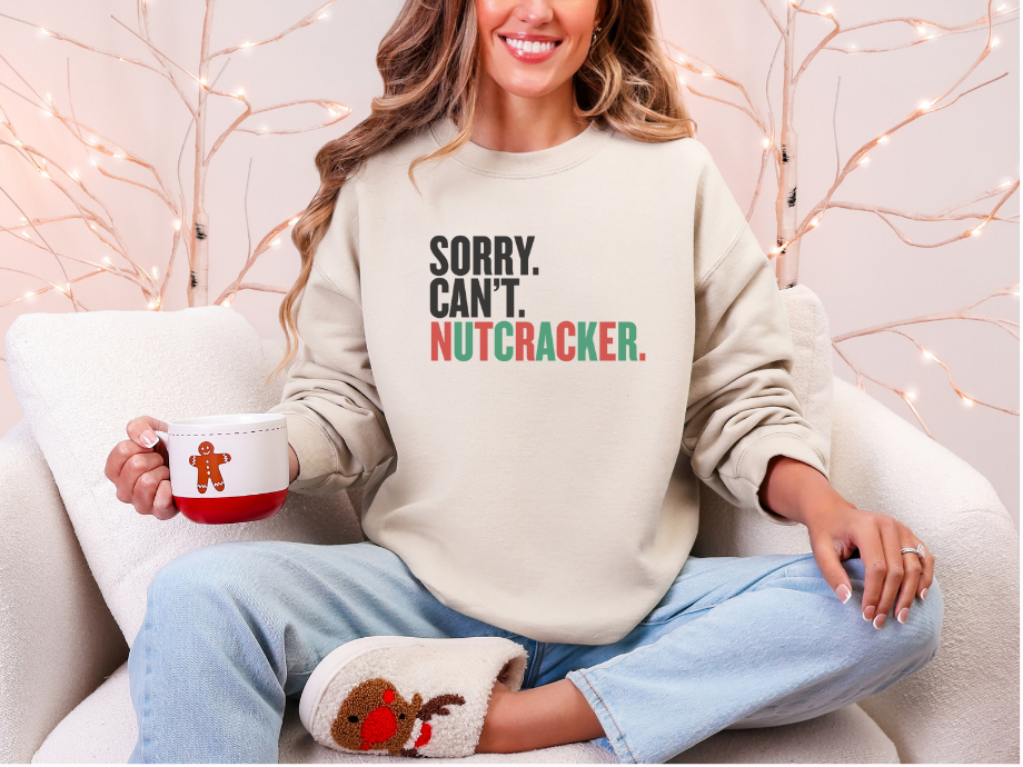 Sorry, Can't, Nutcracker